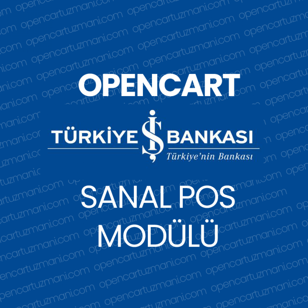 Opencart İş Bankası Sanal Pos Modülü